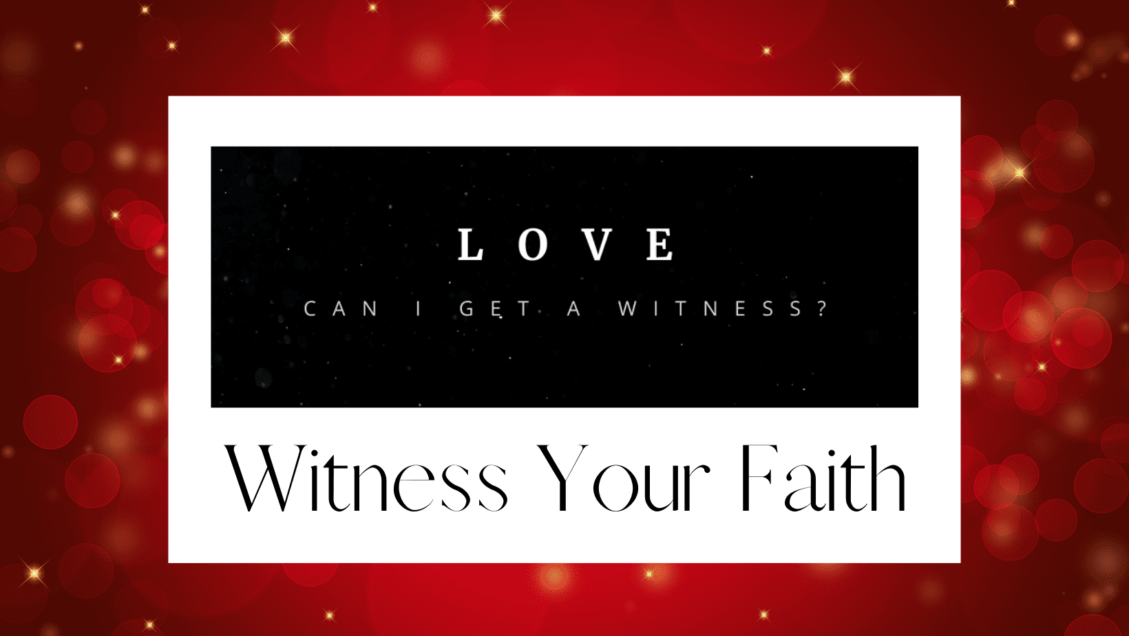 Witness Your Faith | Most Holy Eucharist